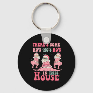 There's Some Hos In This House Christmas Pink Sant Key Ring