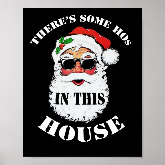 There's Some Hos In this House Christmas Santa Poster (Front)