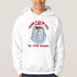 There's Some Hos in This House Funny Sa Hoodie