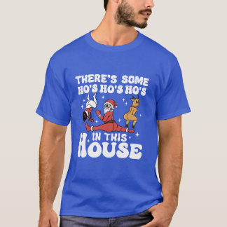 Theres Some Hos in This House Funny Santa Claus Ch T-Shirt