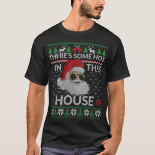 Theres Some Hos in This House Inappropriate Christ T-Shirt