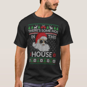 Theres Some Hos In This House Inappropriate Christ T-Shirt