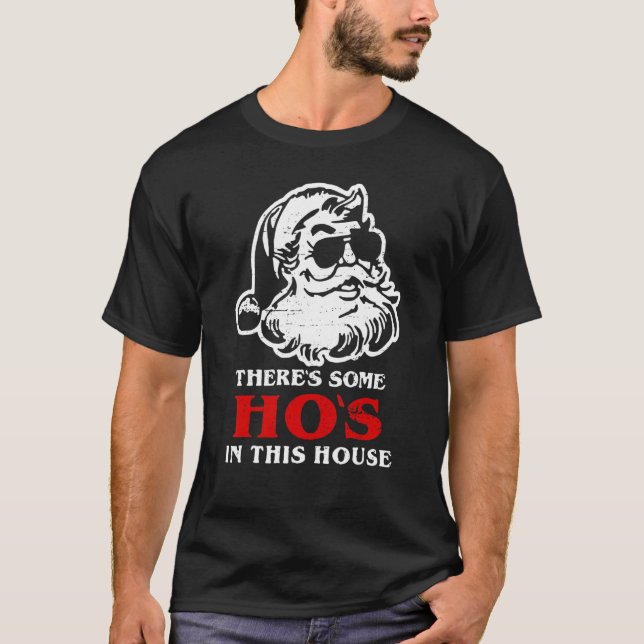 There's Some Hos In This House Retro Santa Claus C T-Shirt (Front)