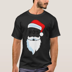 There's Some Ho's In This House Santa Clause  T-Shirt