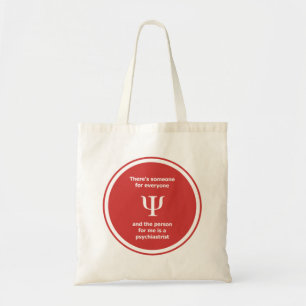 There's someone for everyone... psychiastrist tote bag