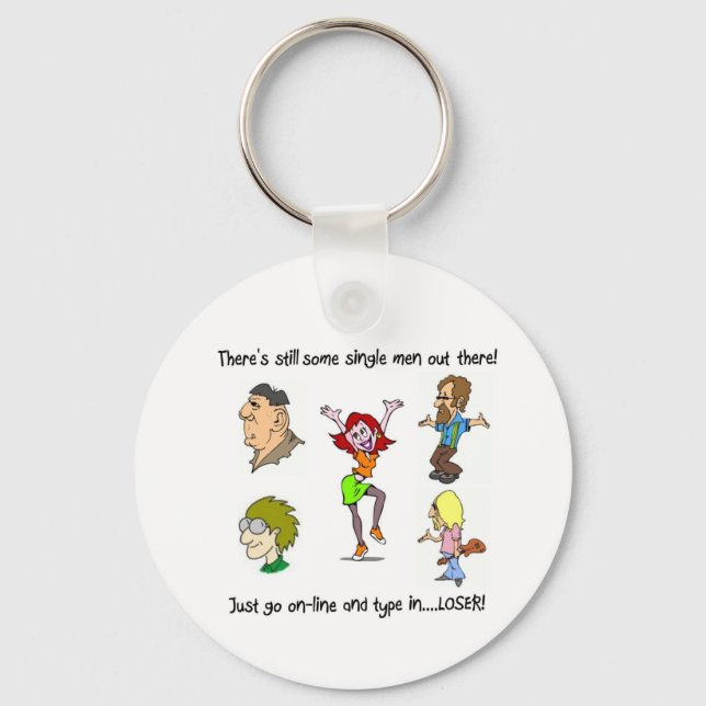THERE'S STILL SOME SINGLE MEN OUT THERE! KEY RING (Front)