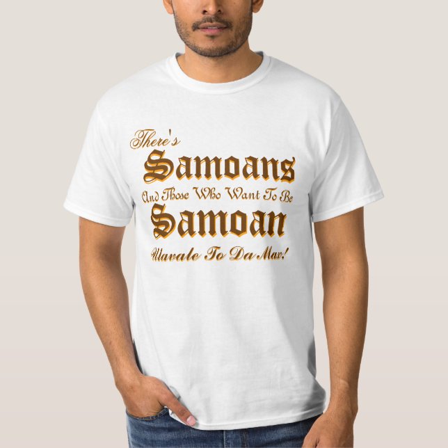 There's , There's, Samoans, Samoans, And Those ... T-Shirt (Front)