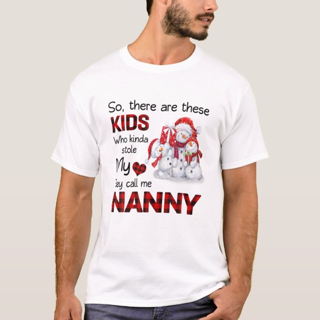 There's These Kids They Call Me Nanny Snowman T-Shirt (Front)
