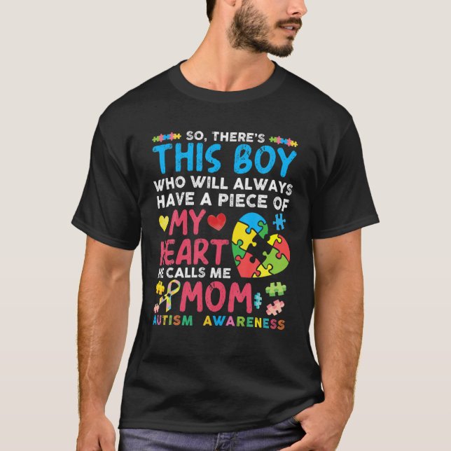 There's This Boy He Calls Me Mum Autism Awareness  T-Shirt (Front)