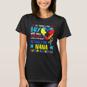 There's This Boy He Calls Me Nana Grandma Autism A T-Shirt