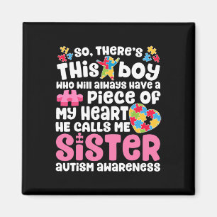 There's This Boy He Calls Me Sister Autism Awarene Magnet