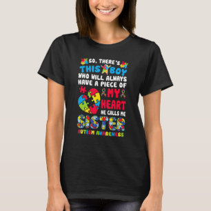 There's This Boy He Calls Me Sister Autism Awarene T-Shirt