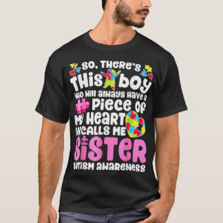 There's This Boy He Calls Me Sister T shirt Autism