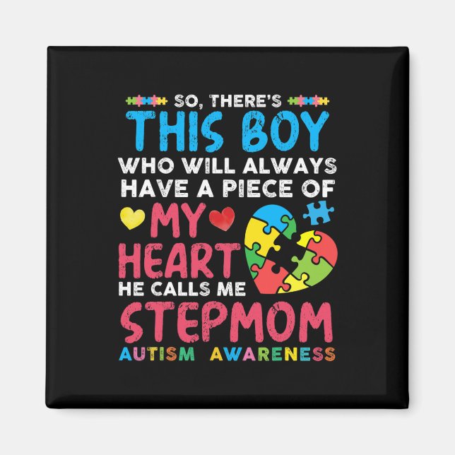 There's This Boy He Calls Me Stepmom Autism Awaren Magnet (Front)