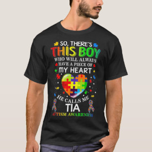 There's This Boy He Calls Me Tia Autism Awareness T-Shirt