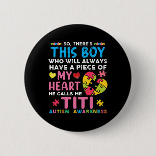 There's This Boy He Calls Me Titi Autism Awareness 6 Cm Round Badge