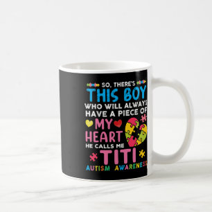There's This Boy He Calls Me Titi Autism Awareness Coffee Mug