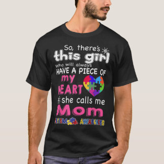 There's This Girl She call me Mom Autism Awarene T-Shirt
