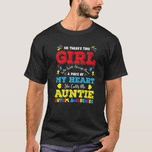 There's This Girl She Calls Me Auntie Aunt Autism T-Shirt
