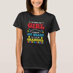 There's This Girl She Calls Me Grandma Nana Autism T-Shirt