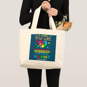 There's This Girl She Calls Me Nanny Autism Large Tote Bag