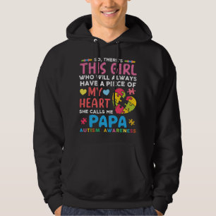 There's This Girl She Calls Me Papa Autism Awarene Hoodie