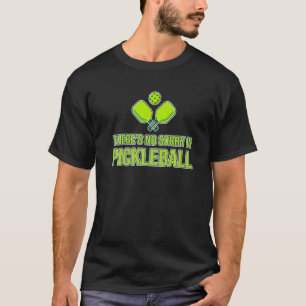 Thereu2019s No Sorry In Pickleball Dink Player Tea T-Shirt