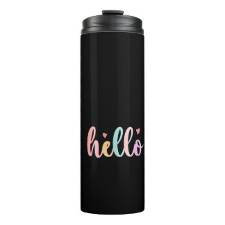 Thermal Tumbler hi hello hallo welcome water bottl