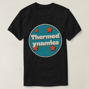 Thermodynamics T-Shirt