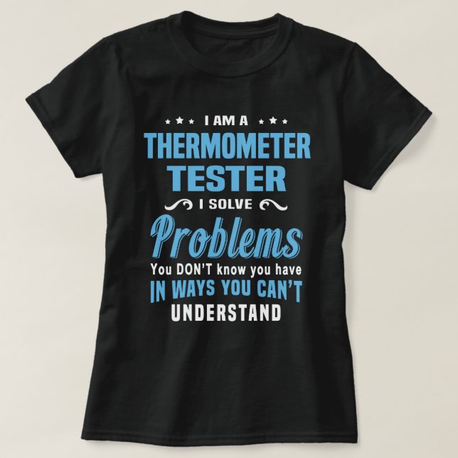 Thermometer Tester T-Shirt (Design Front)