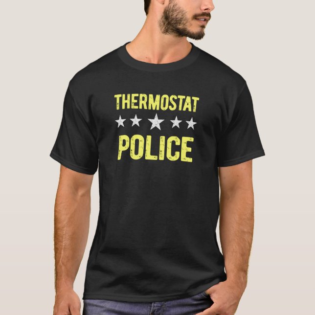 Thermostat Police  Dad Mum Joke Gag  For Parents T-Shirt (Front)