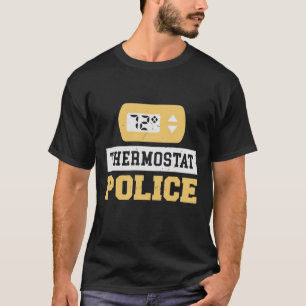 Thermostat Police T-Shirt
