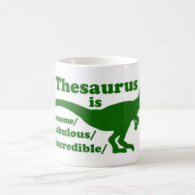 Thesaurus Dinosaur is Awesome Coffee Mug (Center)