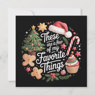 These Are A Few Of My Favorite Things Christmas  Holiday Card