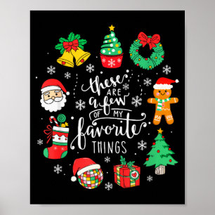 These Are A Few Of My Favorite Things Christmas Nu Poster