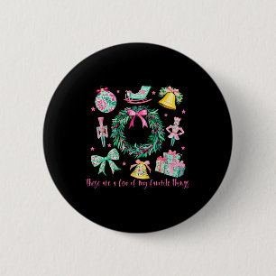These Are A Few Of My Favourite Things Christmas N 6 Cm Round Badge