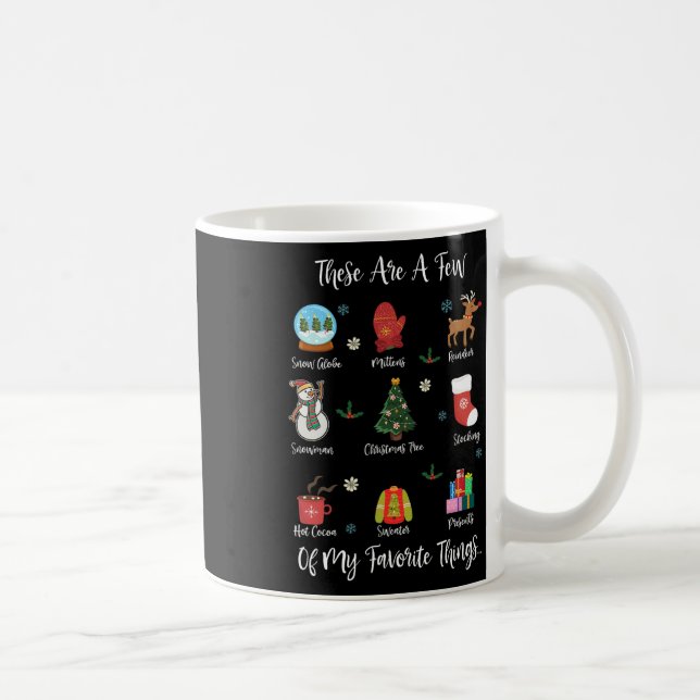 These Are A Few Of My Favourite Things  Coffee Mug (Right)