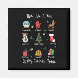 These Are A Few Of My Favourite Things  Magnet