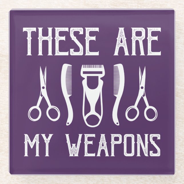 These Are My Weapons Glass Coaster (Front)