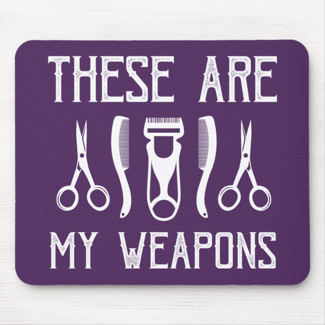 These Are My Weapons Mouse Pad (Front)
