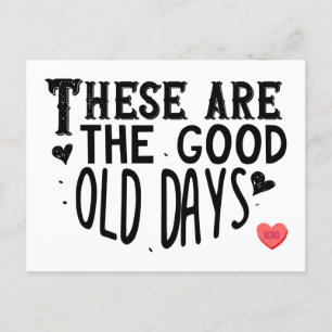These Are The Good Old Days Holiday Postcard