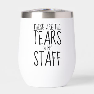 These Are The Tears Of My Staff
