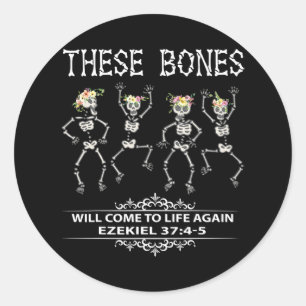 These Bones Funny Coming To Life Again Four Skelet Classic Round Sticker