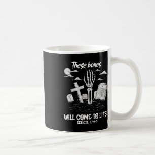 These Bones Will Come To Life Skeleton Christian H Coffee Mug