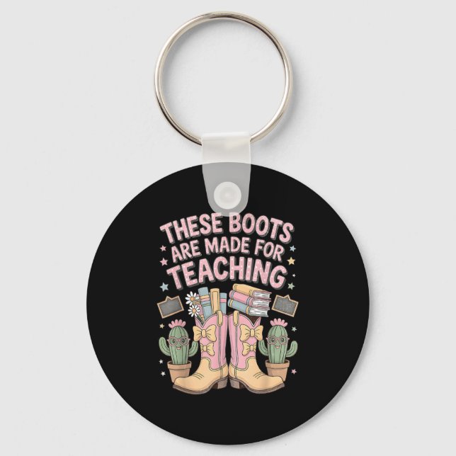 These Boots Are Made For Teaching Western Back To  Key Ring (Front)