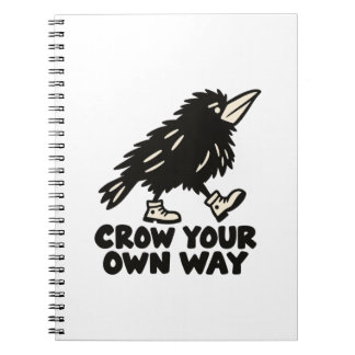These Boots Were Made for Cawing Crow Notebook