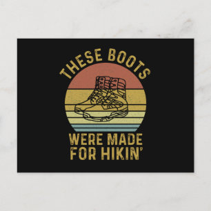 These Boots Were Made For Hikin Postcard