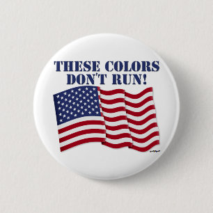THESE COLORS DON'T RUN! 6 CM ROUND BADGE