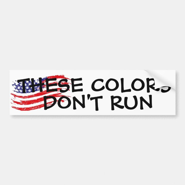 these colors don't run american patriot usa bumper sticker (Front)