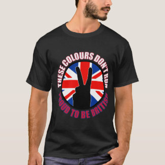 These colors dont run (Britain) T-Shirt